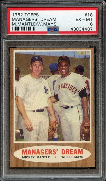 1962 TOPPS 18 MANAGERS' DREAM M.MANTLE/W.MAYS PSA EX-MT 6