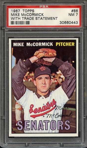 1967 TOPPS 86 MIKE McCORMICK WITH TRADE STATEMENT PSA NM 7