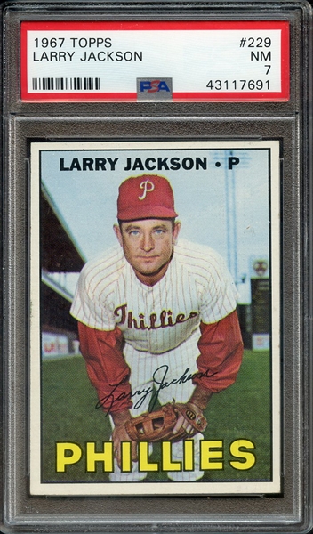 1967 TOPPS 229 LARRY JACKSON PSA NM 7