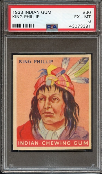 1933 INDIAN GUM 30 KING PHILLIP PSA EX-MT 6