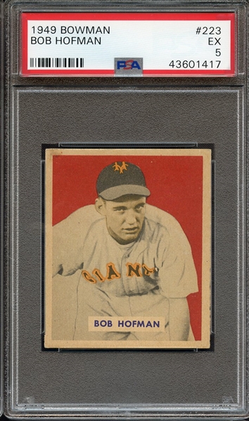 1949 BOWMAN 223 BOB HOFMAN PSA EX 5