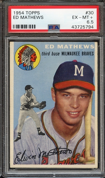 1954 TOPPS 30 ED MATHEWS PSA EX-MT+ 6.5