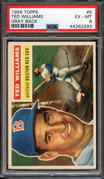 1956 TOPPS 5 TED WILLIAMS GRAY BACK PSA EX-MT 6