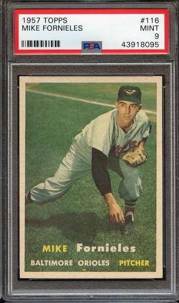 1957 TOPPS 116 MIKE FORNIELES PSA MINT 9