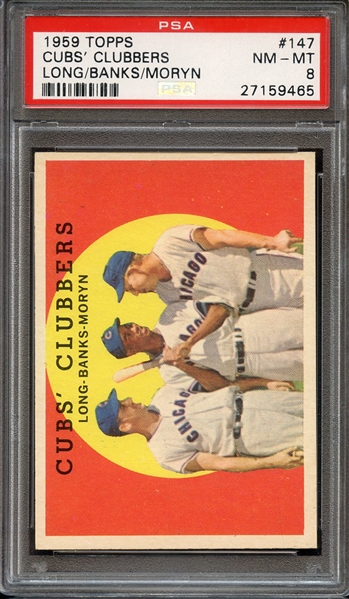 1959 TOPPS 147 CUBS' CLUBBERS LONG/BANKS/MORYN PSA NM-MT 8