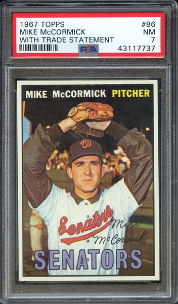 1967 TOPPS 86 MIKE McCORMICK WITH TRADE STATEMENT PSA NM 7