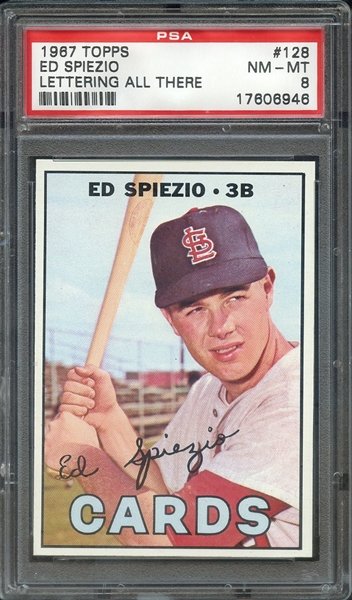 1967 TOPPS 128 ED SPIEZIO LETTERING ALL THERE PSA NM-MT 8