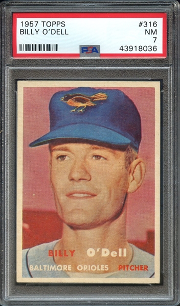 1957 TOPPS 316 BILLY O'DELL PSA NM 7