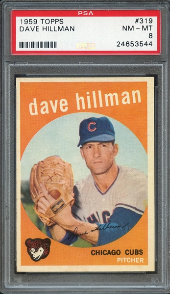 1959 TOPPS 319 DAVE HILLMAN PSA NM-MT 8