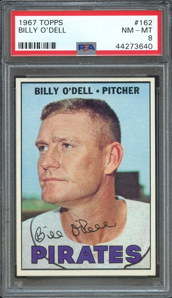 1967 TOPPS 162 BILLY O'DELL PSA NM-MT 8