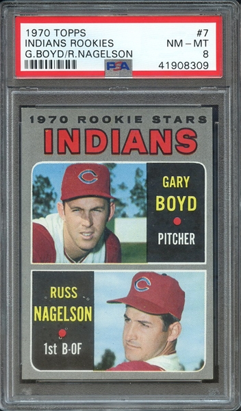 1970 TOPPS 7 INDIANS ROOKIES G.BOYD/R.NAGELSON PSA NM-MT 8