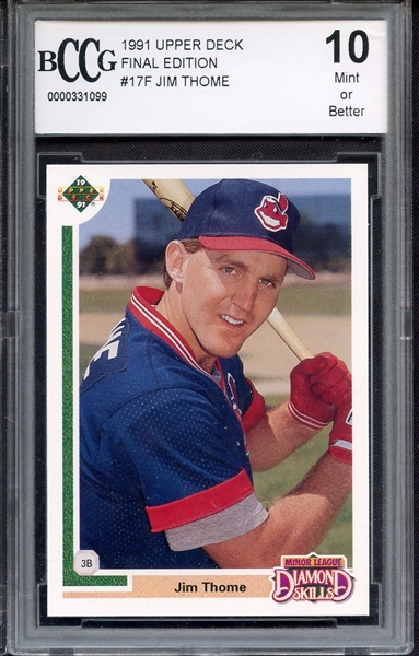 1991 UPPER DECK FINAL EDITION 17F JIM THOME RC BCCG 10