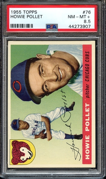 1955 TOPPS 76 HOWIE POLLET PSA NM-MT+ 8.5
