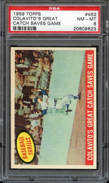 1959 TOPPS 462 COLAVITO'S GREAT CATCH SAVES GAME PSA NM-MT 8