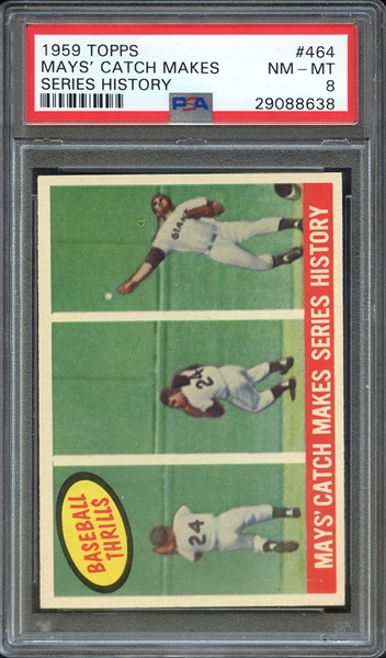 1959 TOPPS 464 MAYS' CATCH MAKES SERIES HISTORY PSA NM-MT 8