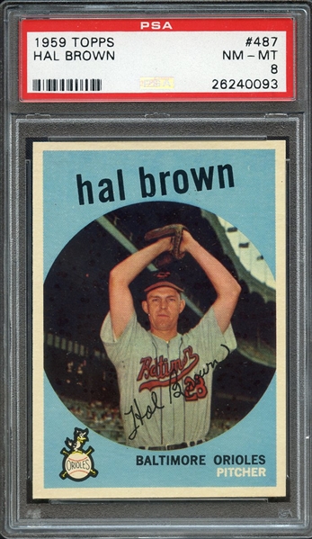 1959 TOPPS 487 HAL BROWN PSA NM-MT 8