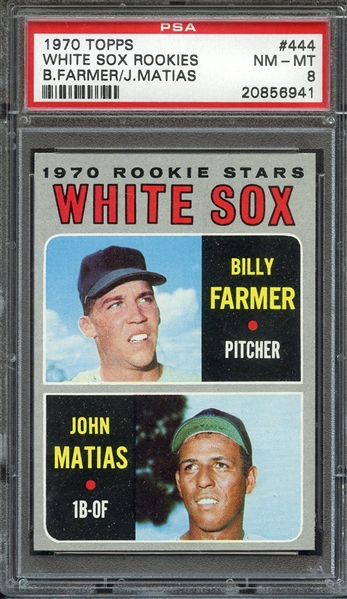 1970 TOPPS 444 WHITE SOX ROOKIES B.FARMER/J.MATIAS PSA NM-MT 8