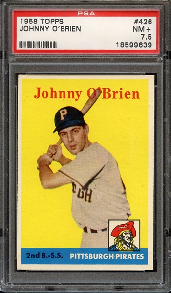 1958 TOPPS 426 JOHNNY O'BRIEN PSA NM+ 7.5