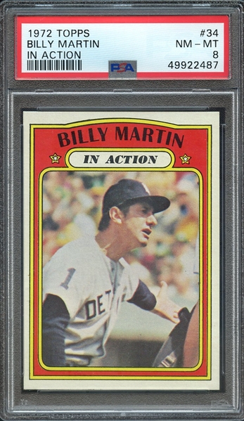 1972 TOPPS 34 BILLY MARTIN IN ACTION PSA NM-MT 8