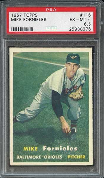 1957 TOPPS 116 MIKE FORNIELES PSA EX-MT+ 6.5