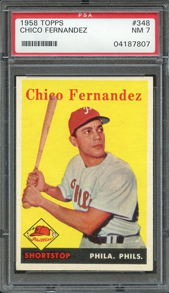 1958 TOPPS 348 CHICO FERNANDEZ PSA NM 7