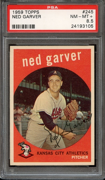 1959 TOPPS 245 NED GARVER PSA NM-MT+ 8.5