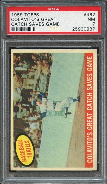 1959 TOPPS 462 COLAVITO'S GREAT CATCH SAVES GAME PSA NM 7