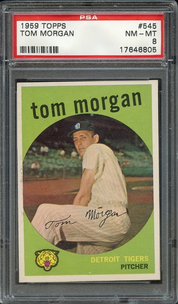 1959 TOPPS 545 TOM MORGAN PSA NM-MT 8