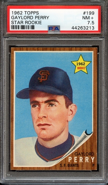 1962 TOPPS 199 GAYLORD PERRY STAR ROOKIE PSA NM+ 7.5
