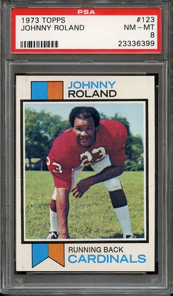 1973 TOPPS 123 JOHNNY ROLAND PSA NM-MT 8
