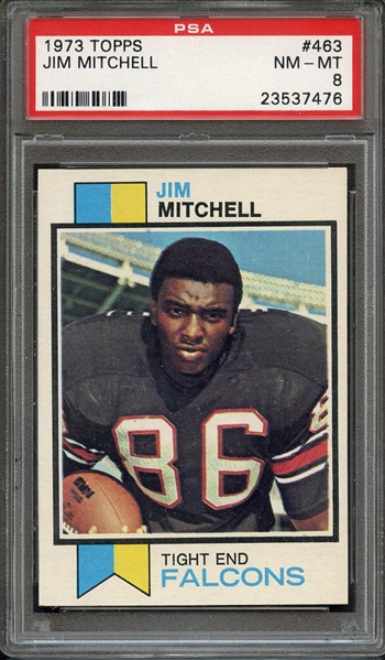 1973 TOPPS 463 JIM MITCHELL PSA NM-MT 8