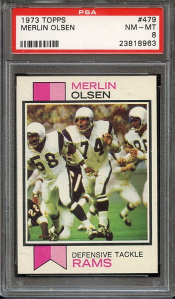 1973 TOPPS 479 MERLIN OLSEN PSA NM-MT 8