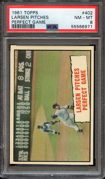 1961 TOPPS 402 LARSEN PITCHES PERFECT GAME PSA NM-MT 8