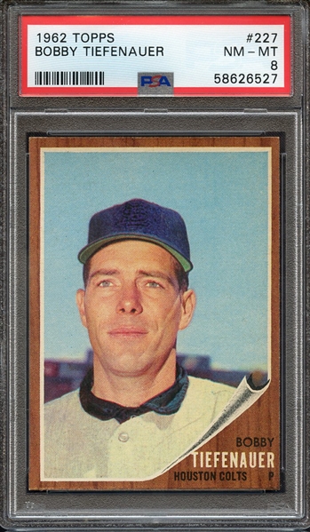 1962 TOPPS 227 BOBBY TIEFENAUER PSA NM-MT 8