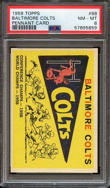1959 TOPPS 68 BALTIMORE COLTS PENNANT CARD PSA NM-MT 8