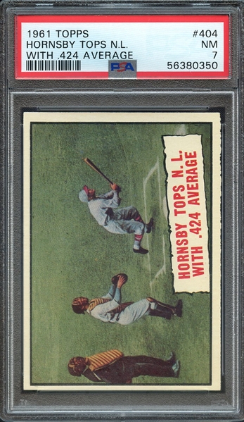 1961 TOPPS 404 HORNSBY TOPS N.L. WITH .424 AVERAGE PSA NM 7