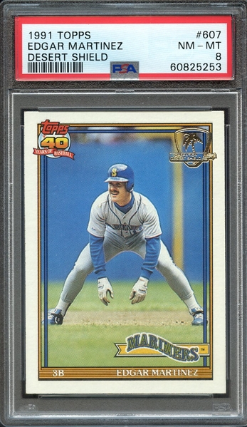 1991 TOPPS DESERT SHIELD 607 EDGAR MARTINEZ DESERT SHIELD PSA NM-MT 8