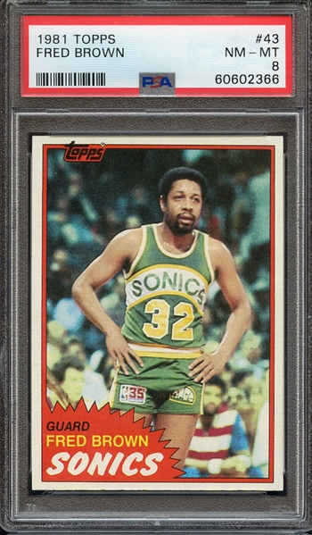 1981 TOPPS 43 FRED BROWN PSA NM-MT 8