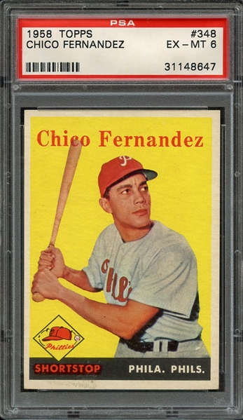 1958 TOPPS 348 CHICO FERNANDEZ PSA EX-MT 6