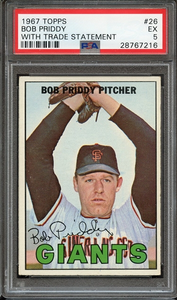 1967 TOPPS 26 BOB PRIDDY WITH TRADE STATEMENT PSA EX 5