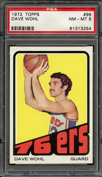 1972 TOPPS 99 DAVE WOHL PSA NM-MT 8