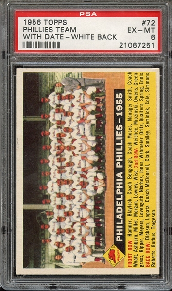 1956 TOPPS 72 PHILLIES TEAM WITH DATE-WHITE BACK PSA EX-MT 6