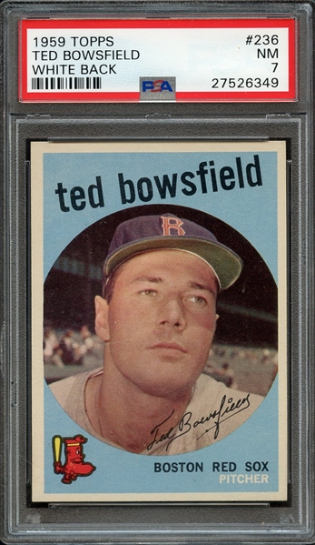 1959 TOPPS 236 TED BOWSFIELD WHITE BACK PSA NM 7