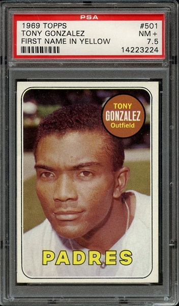 1969 TOPPS 501 TONY GONZALEZ FIRST NAME IN YELLOW PSA NM+ 7.5