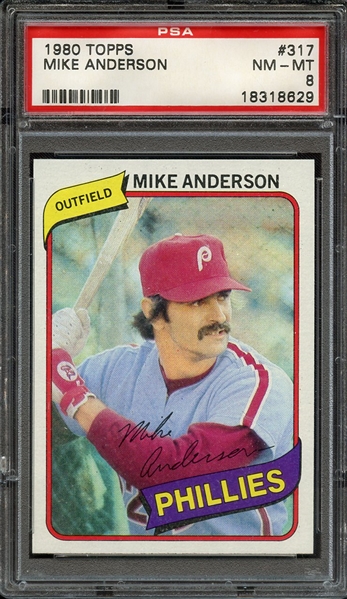 1980 TOPPS 317 MIKE ANDERSON PSA NM-MT 8