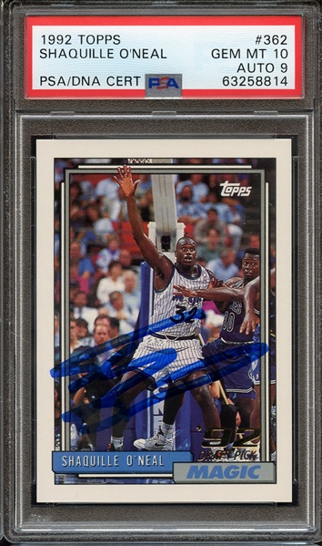 1992 TOPPS 362 SIGNED SHAQUILLE O'NEAL PSA GEM MT 10 PSA/DNA AUTO 9
