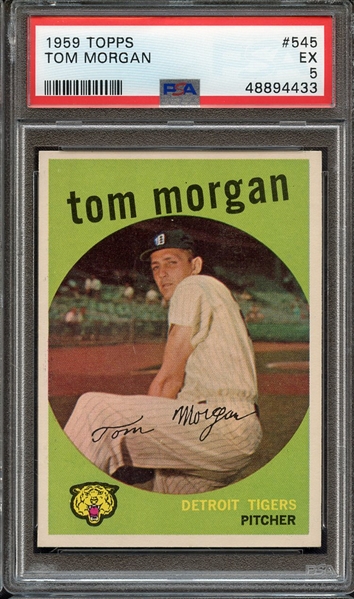 1959 TOPPS 545 TOM MORGAN PSA EX 5