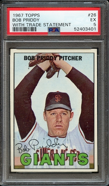 1967 TOPPS 26 BOB PRIDDY WITH TRADE STATEMENT PSA EX 5