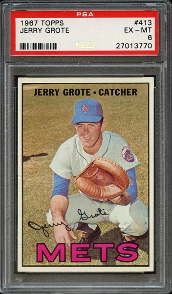 1967 TOPPS 413 JERRY GROTE PSA EX-MT 6