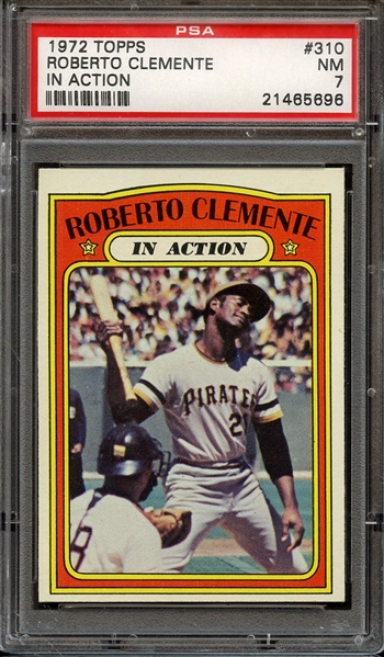 1972 TOPPS 310 ROBERTO CLEMENTE IN ACTION PSA NM 7